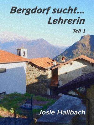 cover image of Bergdorf sucht... Lehrerin